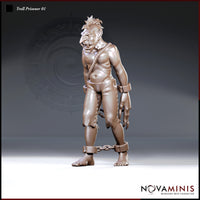 Shackled troll standing upright with iron cuffs on wrists and ankles, a chain looped between its feet, a rope collar across its shoulders, clawed hands hanging loose, snarling expression. Sculpt by Novaminis.