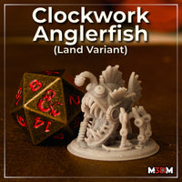 Clockwork Anglerfish Land Variant by Mia Kay M3DM — grey resin print beside a D20 for scale, showing serrated teeth, segmented mechanical limbs, layered fin structures, and a curved pipe lure above the body.